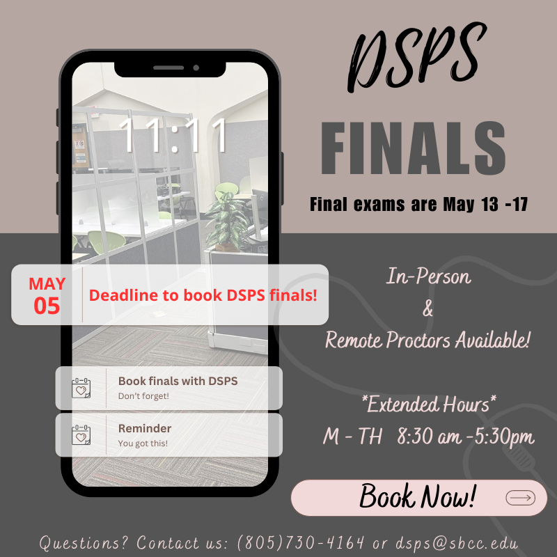 Students can book DSPS final exams April 1 - May 5; In-Person & Remote Proctors Available - Extended Hours for Finals Week Only: M -Th 8:30am - 5:30pm